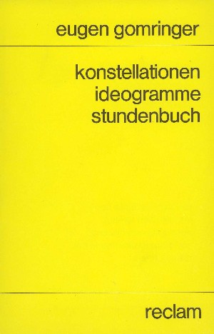 Gomringer, Eugen: konstellationen ideogramme...