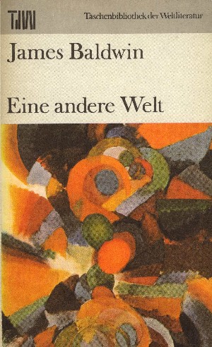 Baldwin, James: Eine andere Welt.