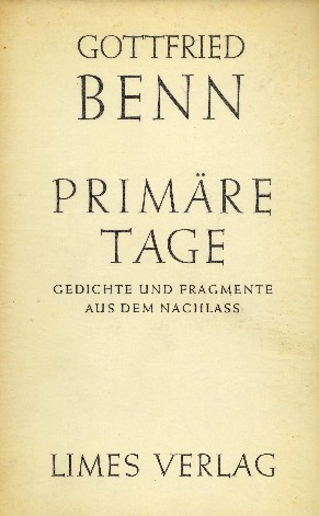 Benn, Gottfried: Prim�re Tage.