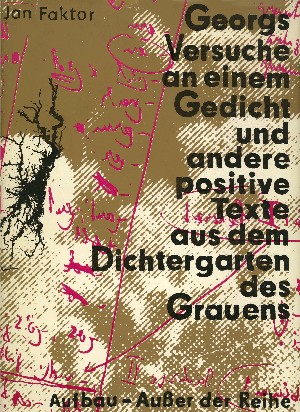 Faktor, Jan: Georgs Versuche an einem Gedicht ...