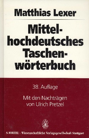 Lexer, Matthias: Mittelhochdeutsches Taschenw�rterbuch.