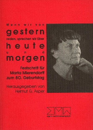 Asper, Helmut G. (Hrsg.): Wenn wir von gestern reden, ...