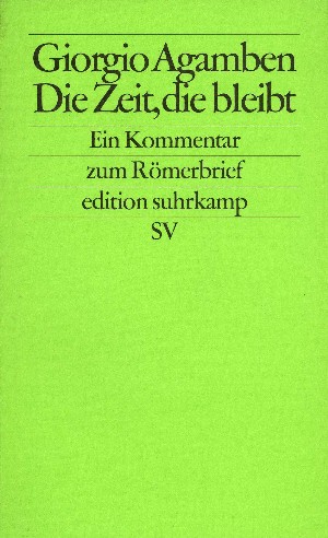 Agamben, Giorgio: Die Zeit, die bleibt.